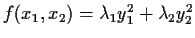$f(x_1,x_2) = \lambda_1 y_1^2 + \lambda_2 y_2^2 $