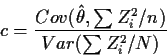 \begin{displaymath}c=\frac{Cov(\hat\theta, \sum Z_i^2/n)}{Var(\sum Z_i^2/N)}
\end{displaymath}