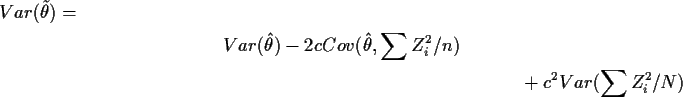\begin{multline*}Var(\tilde\theta) =
\\
Var(\hat\theta) -2c Cov(\hat\theta, \sum Z_i^2/n)
\\
+c^2 Var(\sum Z_i^2/N)
\end{multline*}