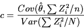 \begin{displaymath}c=\frac{Cov(\hat\theta, \sum Z_i^2/n)}{Var(\sum Z_i^2/N)}
\end{displaymath}